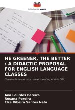 HE GREENER, THE BETTER : A DIDACTIC PROPOSAL FOR ENGLISH LANGUAGE CLASSES