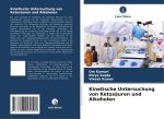 Kinetische Untersuchung von Ketosäuren und Alkoholen