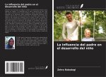 La influencia del padre en el desarrollo del ni?o