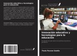 Innovación educativa y tecnologías para la educación