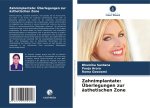 Zahnimplantate: Überlegungen zur ästhetischen Zone