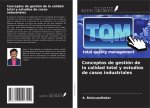 Conceptos de gestión de la calidad total y estudios de casos industriales