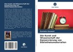 Die Kunst und Wissenschaft der Konservierung von Bibliotheksmaterialien