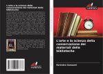 L'arte e la scienza della conservazione dei materiali delle biblioteche