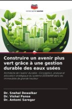 Construire un avenir plus vert grâce ? une gestion durable des eaux usées