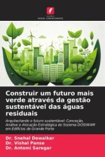 Construir um futuro mais verde através da gest?o sustentável das águas residuais