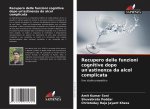 Recupero delle funzioni cognitive dopo un'astinenza da alcol complicata