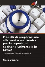 Modelli di preparazione alla sanit? elettronica per la copertura sanitaria universale in Kenya