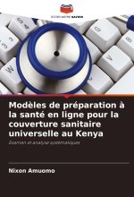 Mod?les de préparation ? la santé en ligne pour la couverture sanitaire universelle au Kenya