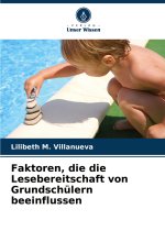 Faktoren, die die Lesebereitschaft von Grundschülern beeinflussen