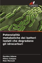 Potenzialit? metaboliche dei batteri isolati che degradano gli idrocarburi
