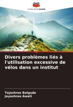 Divers probl?mes liés ? l'utilisation excessive de vélos dans un institut