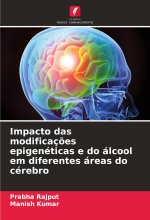 Impacto das modificaç?es epigenéticas e do álcool em diferentes áreas do cérebro