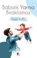 Babalik Yarina Birakilamaz
