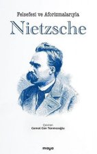 Felsefesi ve Aforizmalariyla Nietzsche