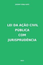 Lei Da Aç?o Civil Pública Com Jurisprud?ncia