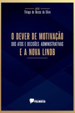 O Dever De Motivaç?o Dos Atos E Decis?es Administrativas E