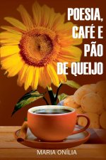 Poesia, Café E P?o De Queijo