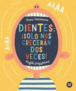 Dientes: ?solo nos crecerán dos veces!
