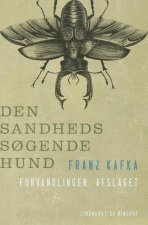 Den sandhedss?gende hund. Forvandlingen. Afslaget