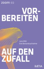 Vorbereiten auf den Zufall