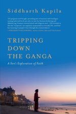 Tripping Down The Ganga