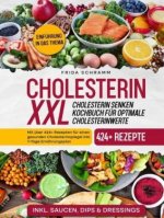 Cholesterin XXL - Cholesterin senken Kochbuch für optimale Cholesterinwerte