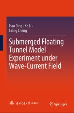 Submerged Floating Tunnel Model Experiment under Wave-Current Field