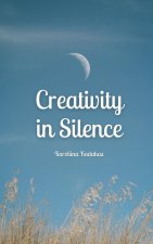 Creativity in Silence