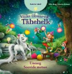 Väike ükssarvik Tähehelk. Uneaeg Soovide metsas