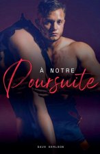 ? Notre poursuite