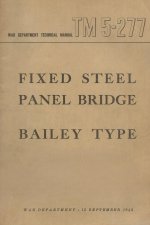 US Army Fixed Steel Panel Bridge Bailey Type  TM 5-277