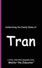Celebrating the Family Name of Tran