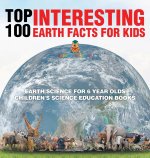 Top 100 Interesting Earth Facts for Kids - Earth Science for 6 Year Olds | Children's Science Education Books