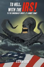 To Hell, with the IRS!