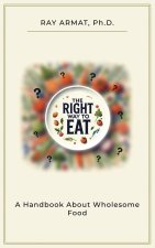 The Right Way To Eat