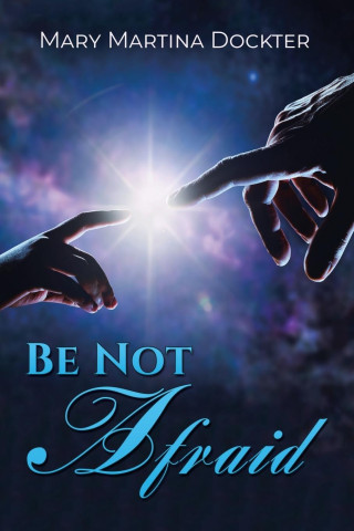 BE NOT AFRAID