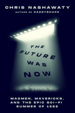 FUTURE WAS NOW