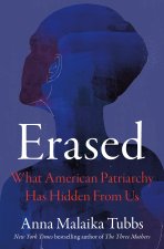 ERASED WHAT AMERICAN PATRIARCHY HAS HIDD