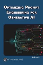 Optimizing Prompt Engineering for Generative AI