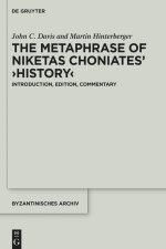 The Metaphrasis of Niketas Choniates' 'History', 2 Teile