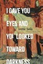 I GAVE YOU EYES & YOU LOOKED TOWARD DARK