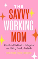 SAVVY WORKING MOM