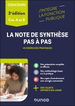 La note de synthèse pas à pas - 45 exercices pratiques - Catégories A et B