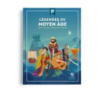 Légendes du Moyen-Âge (2nde Ed)