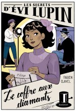 Les secrets d'Évi Lupin - Tome 2, Le coffre aux diamants