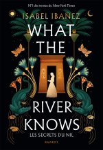 What the rivers knows - Broché