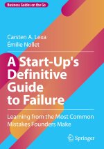 A Start-Up's Definitive Guide to Failure