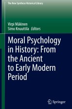 Moral Psychology in History: From the Ancient to Early Modern Period