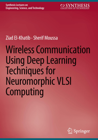 Wireless Communication Using Deep Learning Techniques for Neuromorphic VLSI Computing